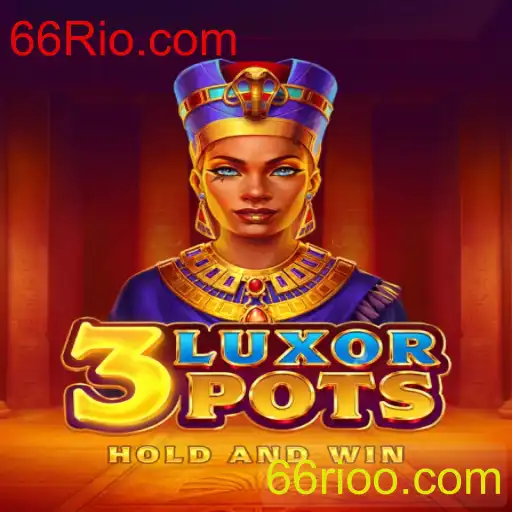 Descubra o Mundo de Luxo e Emoção de 3LuxorPots no 66Rio.com